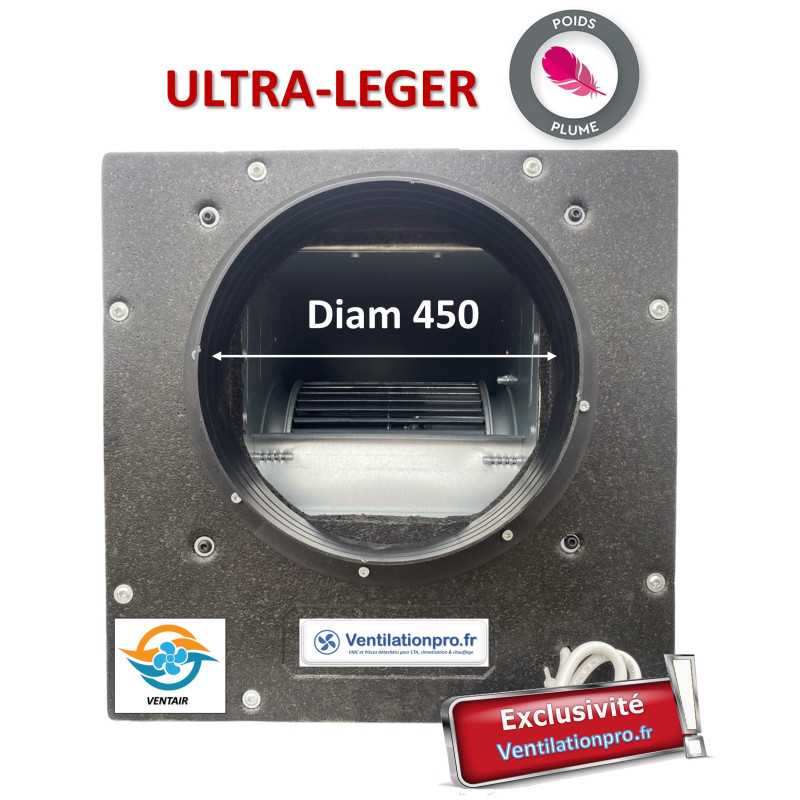 Caisson de ventilation - VMC 5500 m3/h 230v ULTRA LEGER - diam 450- Exclusivité VENTILATIONPRO